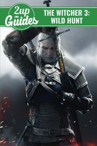 The Witcher 3: Wild Hunt Strategy Guide & Game Walkthrough – Cheats, Tips, Tricks, AND MORE!