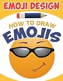 Emoji Design: How to Draw Emojis: A Step by Step Drawing Book for Kids