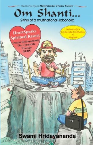 Om Shanti... 24hrs of a multinational Joboholic