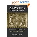 Pagan Virtue in a Christian World: Sigismondo Malatesta and the Italian Renaissance