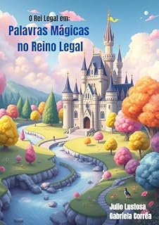 Livro Livro Infantil Educativo: Palavras Mágicas no Reino Legal
