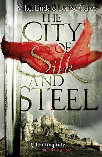 The City of Silk and Steel by M. R. Carey (15-May-2014) Paperback