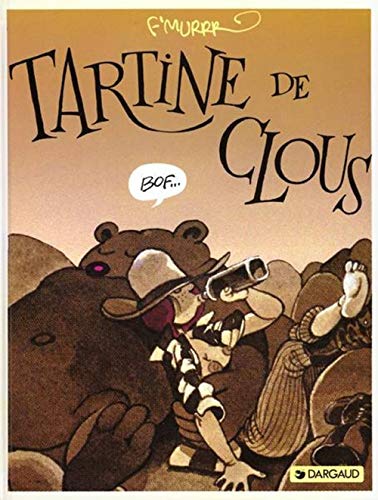 Le Génie des alpages : Tartine de clous by F'Murr