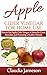 Benefits of Apple Cider Vinegar: How to Use Apple Cider Vinegar at Home for Cures, Remedies and Promoting a Healthy Lifestyle (Braggs Apple, Apple Cider ... ACV for Beginners, Recipes, Coconut Oil)