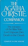 Front cover for the book The Agatha Christie Companion: The Mystery of the Blue Train, Lord Edgware Dies, Death in the Clouds by Agatha Christie
