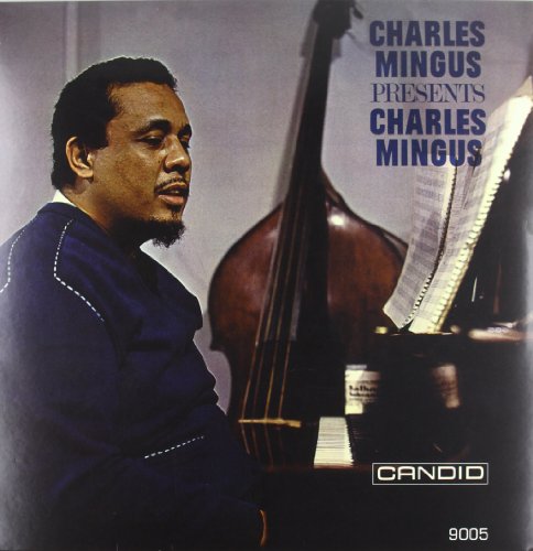 Album Art for Charles Mingus Presents Charles Mingus by Charles Mingus