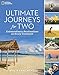 Ultimate Journeys for Two: Extraordinary Destinations on Every Continent primary