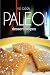 No-Cook Paleo! - Dessert Recipes: Ultimate Caveman cookbook series, perfect companion for a low carb by BEN PLUS PUBLISHING