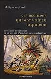 Ces esclaves qui ont vaincu NapolÃƒÂ©on: Toussaint Louverture et la guerre d'indÃƒÂ©pendance by 
