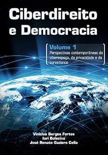 Livro Perspectivas contemporâneas do Ciberespaço, da Privacidade e da Surveillance (Ciberdireito e Democracia Livro 1)