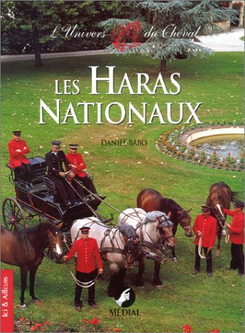 Les Haras nationaux : L'Univers du cheval by (Hardcover)