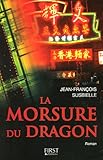 Front cover for the book La Morsure du Dragon by Jean-François Susbielle