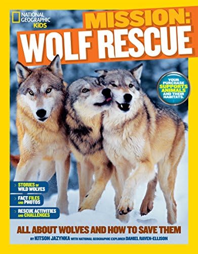 Mission: Wolf Rescue: All About Wolves and How to Save Them (Mission: Animal Rescue)
