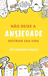 Livro Não Deixe a Ansiedade Destruir sua Vida.