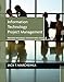 Information Technology Project Management: Providing Measurable Organizational Value