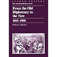 From the Old Diplomacy to the New: 1865 - 1900