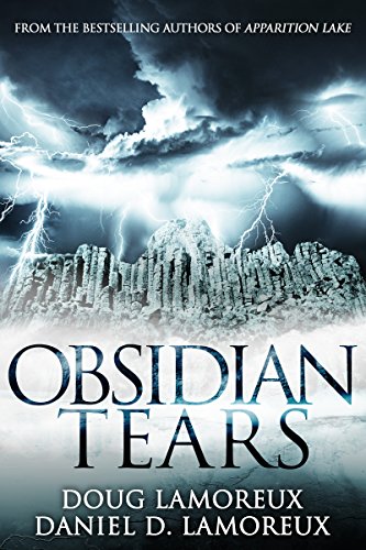 Obsidian Tears (Apparition Lake Book 2) by [Lamoreux, Daniel D., Lamoreux, Doug]