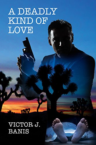 A Deadly Kind of Love (Tom and Stanley Book 1) by Victor J. Banis