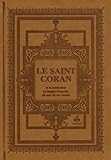Le saint Coran et la traduction en langue française du sens de ses versets by 