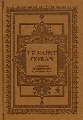 Le saint Coran et la traduction en langue française du sens de ses versets by 