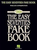 The Easy Seventies Fake Book (Fake Books) The Easy Seventies Fake Book (Fake Books)