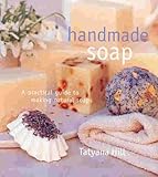 Image de Handmade Soap: A Practical Guide to Making Natural Soaps
