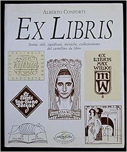 Amazon It Ex Libris Ediz Illustrata Conforti Alberto Libri