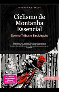 Livro Ciclismo de Montanha Essencial: Domine Trilhas e Singletracks