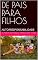 Livro DE PAIS PARA FILHOS: AUTORRESPONSABILIDADE