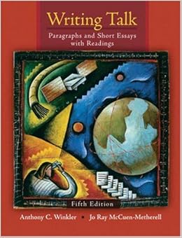 Writing Talk Paragraphs And Short Essays With Readings 9780135008775 Anthony C Winkler Jo Ray Mccuen Metherell Books Writing Talk Paragraphs And Short Essays With Readings 9780135008775 Anthony C Winkler Jo Ray Mccuen Metherell Books