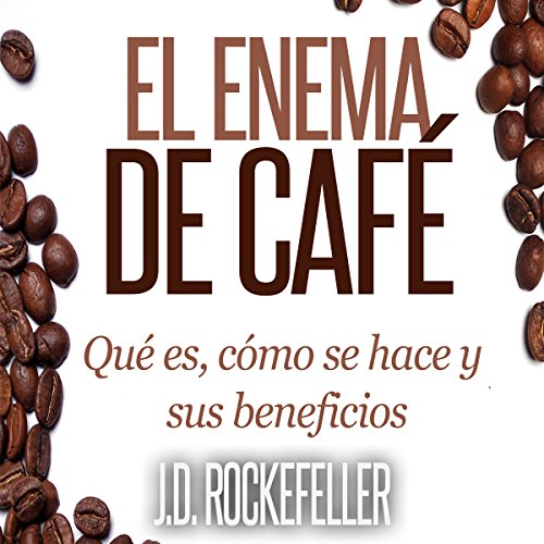 Buy El Enema de Cafe Que es, como se hace y sus beneficios [The Coffee