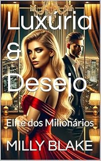 Livro Luxúria & Desejo : Elite dos Milionários