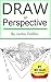 Draw in Perspective: Step by Step, Learn Easily How to Draw in Perspective (Drawing in Perspective, Perspective Drawing, How to Draw 3D, Drawing 3D, Learn to Draw 3D, Learn to Draw in Perspective)