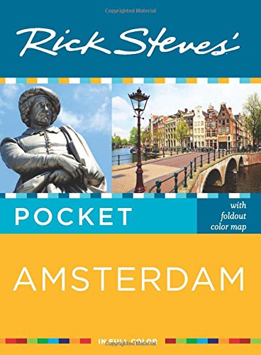 Rick Steves' Pocket Amsterdam, by Rick Steves, Gene Openshaw Rick Steves' Pocket Amsterdam, by Rick Steves, Gene Openshaw