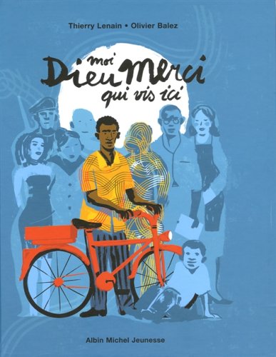 Moi, Dieu Merci, qui vis ici