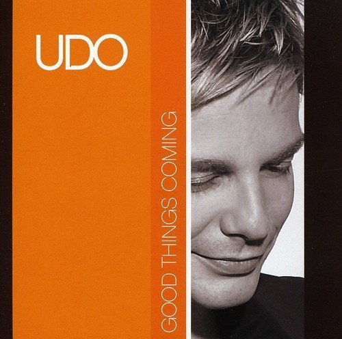 Udo - Good Things Coming - Zortam Music