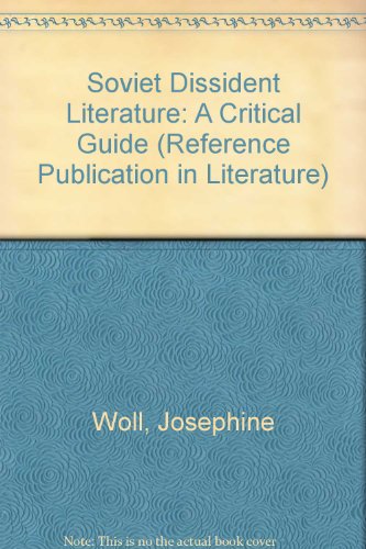Soviet Dissident Literature: A Critical Guide (Reference Publication in Literature)
