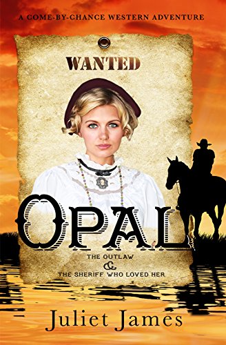 Opal – The Outlaw and the Sheriff Who Loved Her: Montana Western Romance (Come-By-Chance Mail Order Brides of 1885)