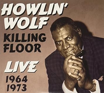 Killing Floor By Howlin Wolf 2015 05 04