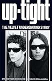 "Up-Tight The Velvet Underground Story" av Gerard Malanga