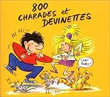 800 charades, devinettes et questions idiotes by