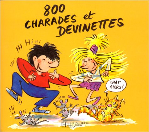 800 charades, devinettes et questions idiotes by (Paperback)