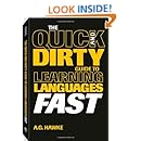 The Quick and Dirty Guide to Learning Languages Fast