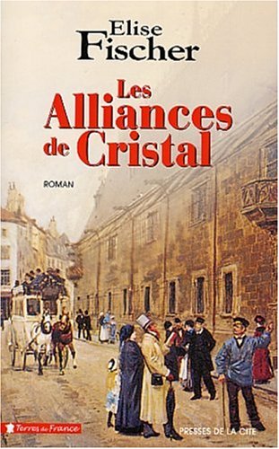 Les alliances de cristal: roman