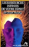 Les ressources infinies de votre esprit by 