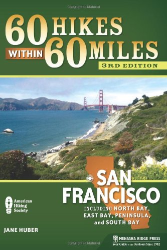 60 hikes within 60 miles bay area san francisco hikes