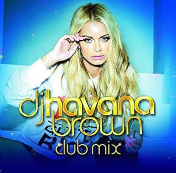 Dj Havana Brown Club Mix Dj Havana Brown Club Mix Amazon De Musik amazon de