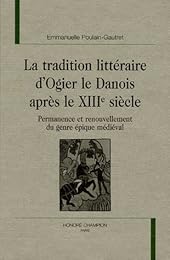 La  tradition littéraire d'"Ogier le Danois" après le XIIIe siècle