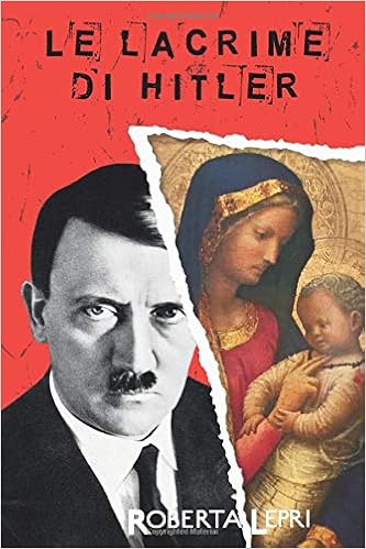 Roberta Lepri - Le lacrime di Hitler (2019)