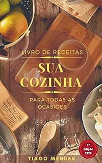 Livro SUA COZINHA : RECEITAS PARA TODAS AS OCASIÕES